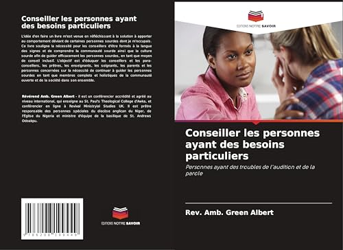 Conseiller les personnes ayant des besoins particuliers: Personnes ayant des troubles de l'audition et de la parole Conseiller les personnes ayant des besoins particuliers: Personnes ayant des troubles de l'audition et de la parole