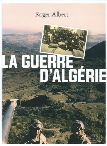 La Guerre d'Algérie: L'immense gâchis