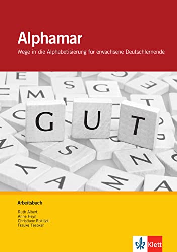 Alphamar: Wege in die Alphabetisierung für erwachsene Deutschlernende. Arbeitsbuch von Klett Sprachen GmbH