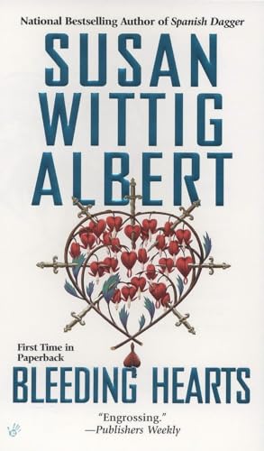 Bleeding Hearts (China Bayles Mystery, Band 15)