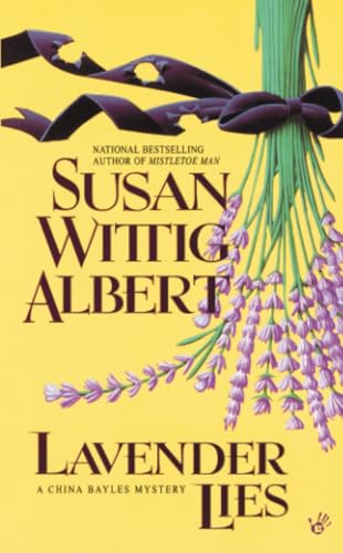 Lavender Lies: A China Bayles Mystery
