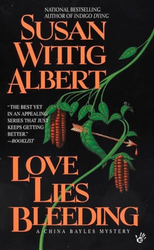 Love Lies Bleeding: A China Bayles Mystery