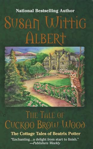 The Tale of Cuckoo Brow Wood (The Cottage Tales of Beatrix P, Band 3)