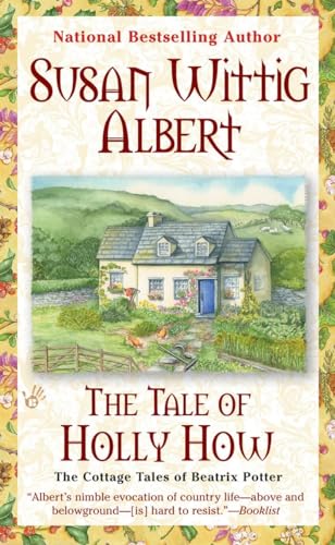 The Tale of Holly How (The Cottage Tales of Beatrix P, Band 2)