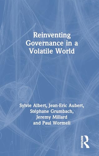 Reinventing Governance in a Volatile World von Routledge