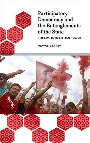 The Limits to Citizen Power: Participatory Democracy and the Entanglements of the State (Anthropology, Culture and Society) von Pluto Press (UK)