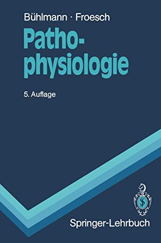 Pathophysiologie (Springer-Lehrbuch) (German Edition): Unter Mitarb. v. G. Baumgartner, P. G. Frick, L. Kappenberger u. a. von Springer