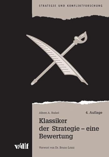 Klassiker der Strategie - eine Bewertung (Strategie und Konfliktforschung)