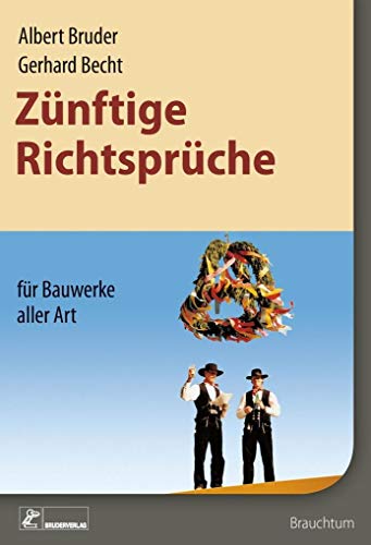 Zünftige Richtsprüche: für Bauwerke aller Art von Bruderverlag GmbH