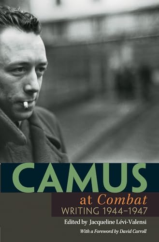 Camus at "Combat": Writing 1944-1947