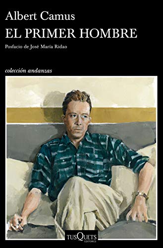 El primer hombre: Posfacio de José María Ridao (Andanzas) von Tusquets Editores S.A.
