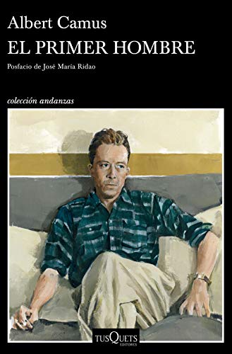 El primer hombre: Posfacio de José María Ridao (Andanzas)