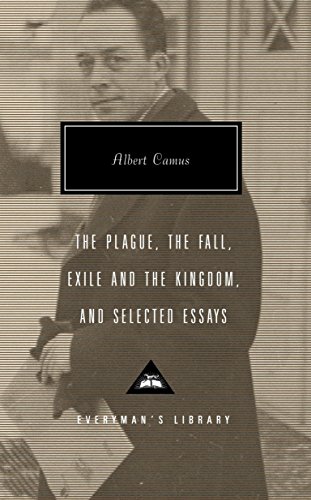 The Plague, The Fall, Exile and the Kingdom, and Selected Essays (Everyman's Library Contemporary Classics Series) von Everyman s Library