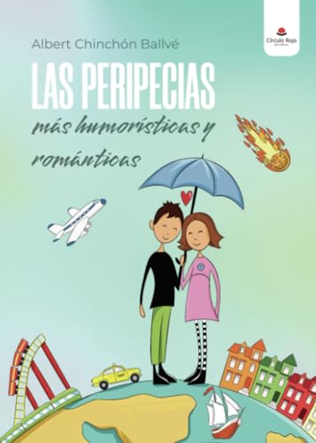 Las peripecias más humorísticas y románticas von Grupo Editorial Círculo Rojo SL