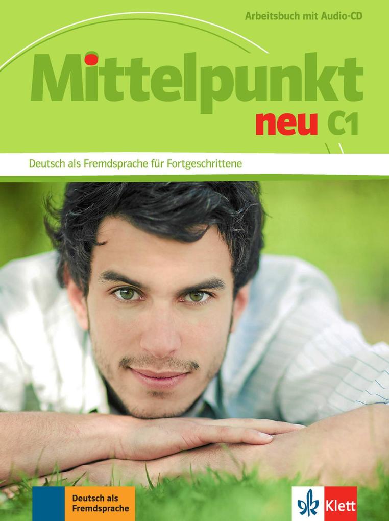 Mittelpunkt neu C1. Arbeitsbuch mit Audio-CD von Klett Sprachen GmbH