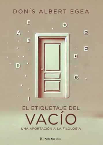 El etiquetaje del vacío: Una aportación a la Filología von Punto Rojo Libros S.L.