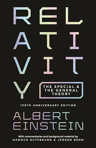 Relativity: The Special and the General Theory - 100th Anniversary Edition von Princeton University Press