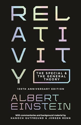 Relativity: The Special and the General Theory - 100th Anniversary Edition Relativity: The Special and the General Theory - 100th Anniversary Edition von Princeton University Press