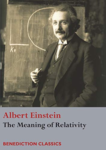 The Meaning of Relativity The Meaning of Relativity