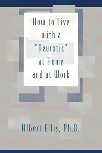How To Live With a "Neurotic": at Home and at Work von Wilshire Book Company