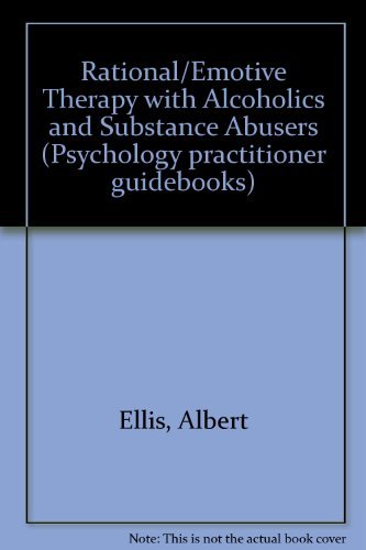 Rational/Emotive Therapy with Alcoholics and Substance Abusers von Pergamon Press