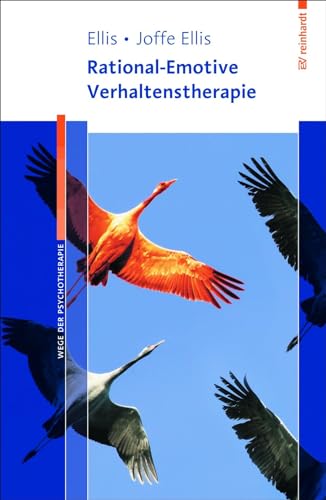 Rational-Emotive Verhaltenstherapie (Wege der Psychotherapie) von Reinhardt Ernst