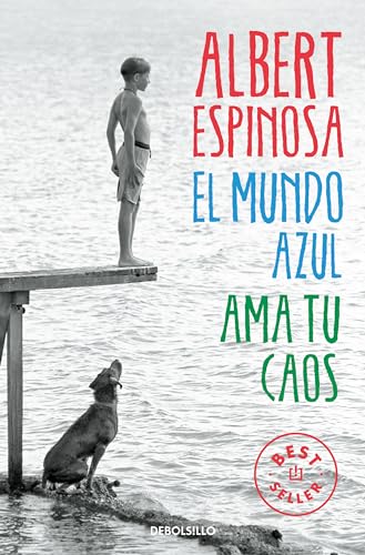 El mundo azul: ama tu caos / The Blue World: Love Your Chaos (Best Seller)