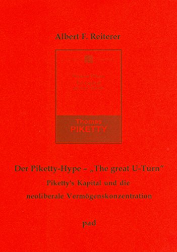 Der Piketty-Hype - "The great U-Turn". Piketty's Kapital und die neoliberale Vermögenskonzentration