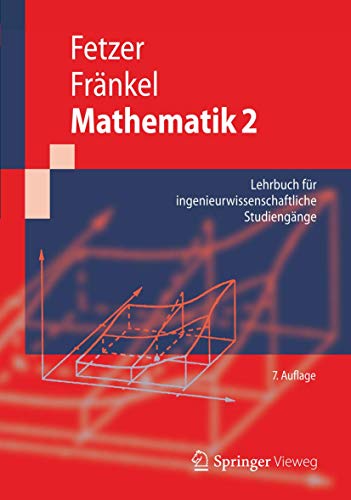Mathematik 2: Lehrbuch für ingenieurwissenschaftliche Studiengänge (Springer-Lehrbuch) von Springer
