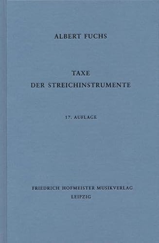Taxe der Streichinstrumente: Anleitung zur Einschätzung von Geigen, Violen, Violoncelli, Kontrabässen usw. nach Herkunft und Wert. z.Tl. in englischer Sprache