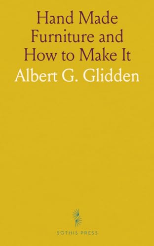 Hand Made Furniture and How to Make It Hand Made Furniture and How to Make It von Sothis Press