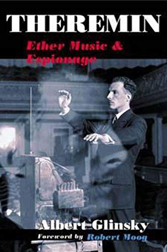 Theremin: Ether Music And Espionage (Music in American Life)