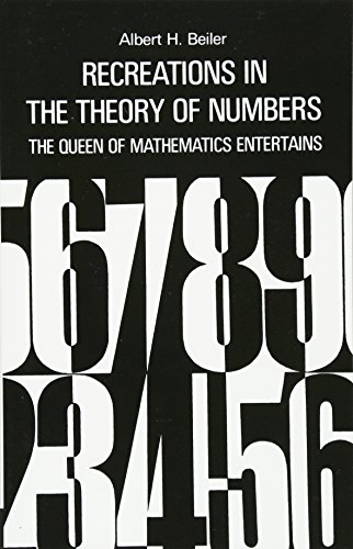 Recreations in the theory of numbers: The queen of mathematics entertains von Dover Publications