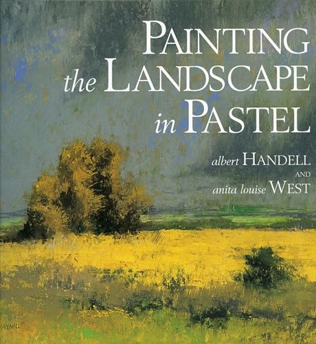 Painting the Landscape in Pastel von Watson-Guptill