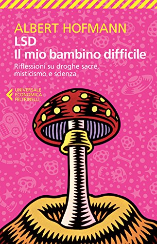 LSD. Il mio bambino difficile (Universale economica, Band 8572) von Feltrinelli