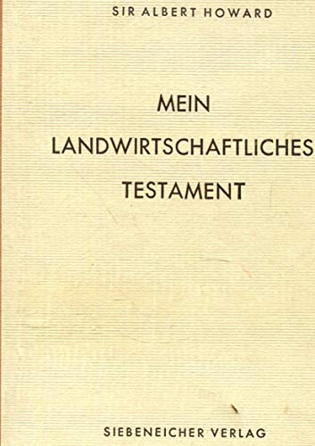 Mein landwirtschaftliches Testament (Edition Siebeneicher) von OLV Organischer Landbau