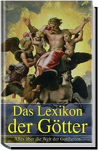 Das Lexikon der Götter. Alles über die Welt der Gottheiten von Krone