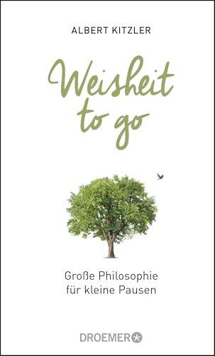 Weisheit to go: Große Philosophie für kleine Pausen von Droemer HC