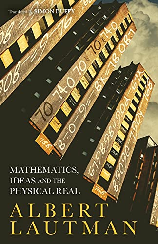 Mathematics, Ideas and the Physical Real