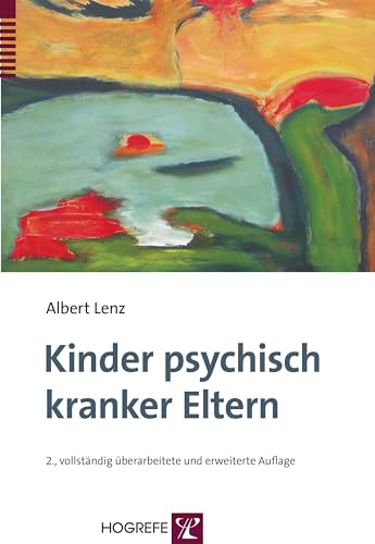 Kinder psychisch kranker Eltern von Hogrefe Verlag GmbH + Co.