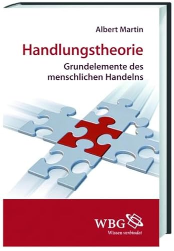 Handlungstheorie: Grundelemente des menschlichen Handels