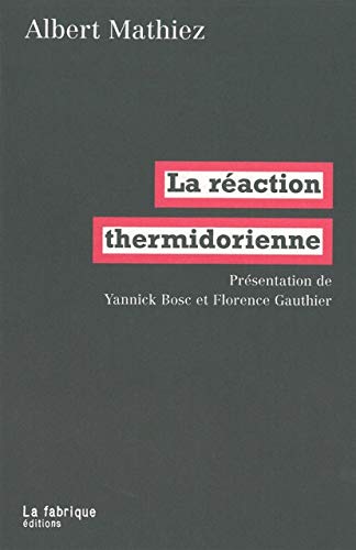 La Réaction thermidorienne von FABRIQUE