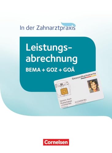 Zahnmedizinische Fachangestellte - Leistungsabrechnung in der Zahnarztpraxis - 2016: Schulbuch von Cornelsen Verlag GmbH