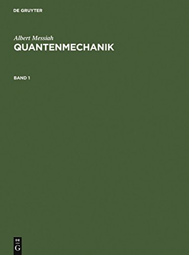 Quantenmechanik, Bd.1 (Albert Messiah: Quantenmechanik) von de Gruyter