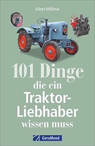 Das Handbuch Traktor: Technik, Fakten, Geschichte, Kuriositäten