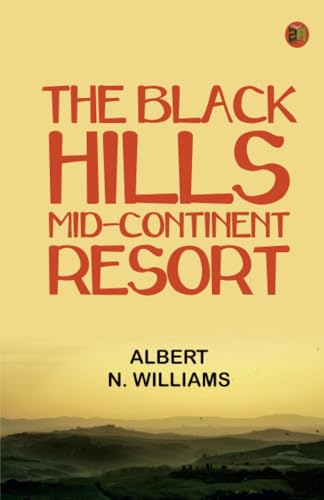 The Black Hills Mid-Continent Resort von Zinc Read