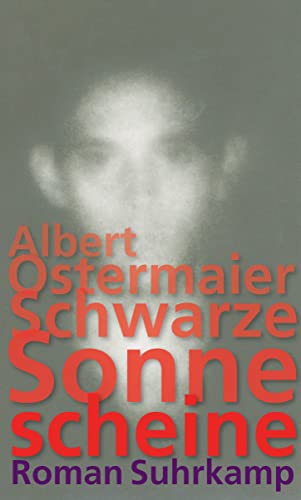 Schwarze Sonne scheine: Roman von Suhrkamp Verlag AG