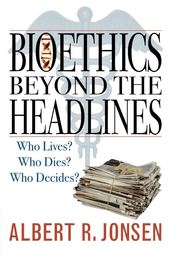 Bioethics Beyond the Headlines von Rowman & Littlefield Publishers