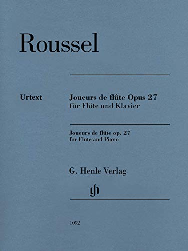 Joueurs de flûte op. 27 für Flöte und Klavier: Besetzung: Flöte und Klavier (G. Henle Urtext-Ausgabe)