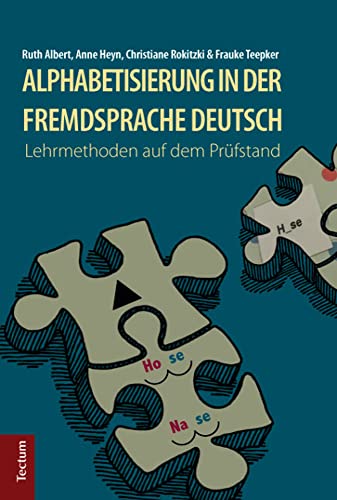 Alphabetisierung in der Fremdsprache Deutsch: Lehrmethoden auf dem Prüfstand